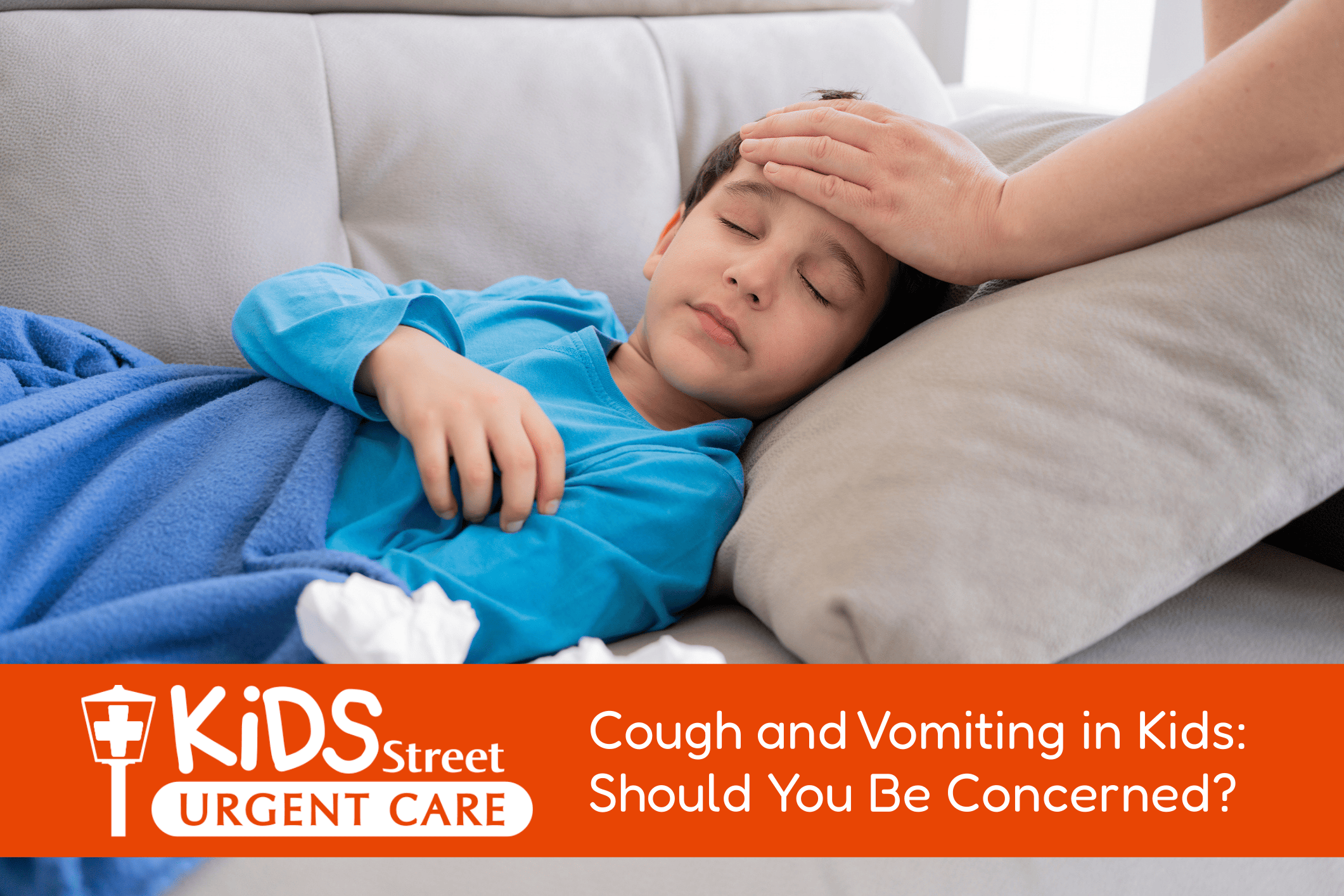 Little boy sick on the couch featured image for the Cough and Vomiting in Kids: Should You Be Concerned? blog