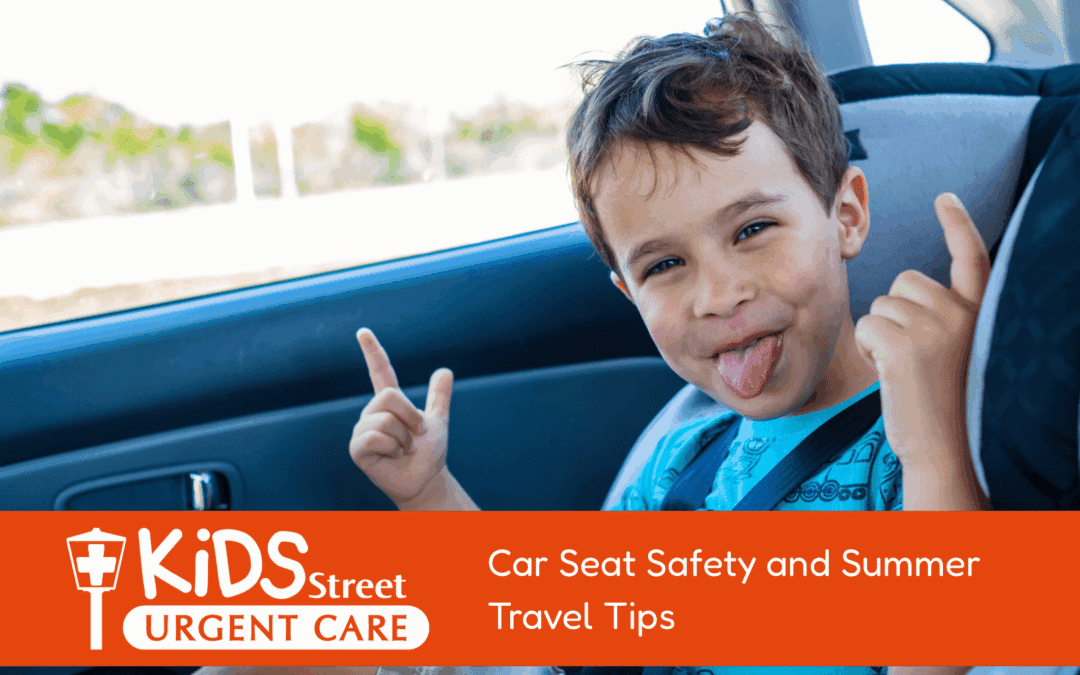 Car Seat Safety and Summer Travel Tips for Kids