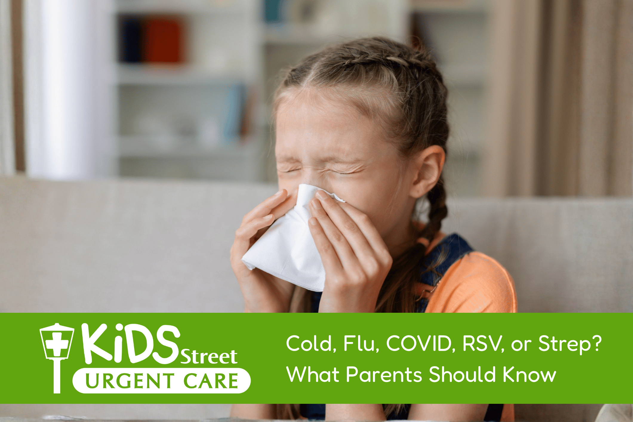 Cold, Flu, COVID, RSV, or Strep What Parents Should Know Little girl in an orange shirt sneezing. Featured image for Cold, Flu, COVID, RSV, or Strep? What Parents Should Know blog post.