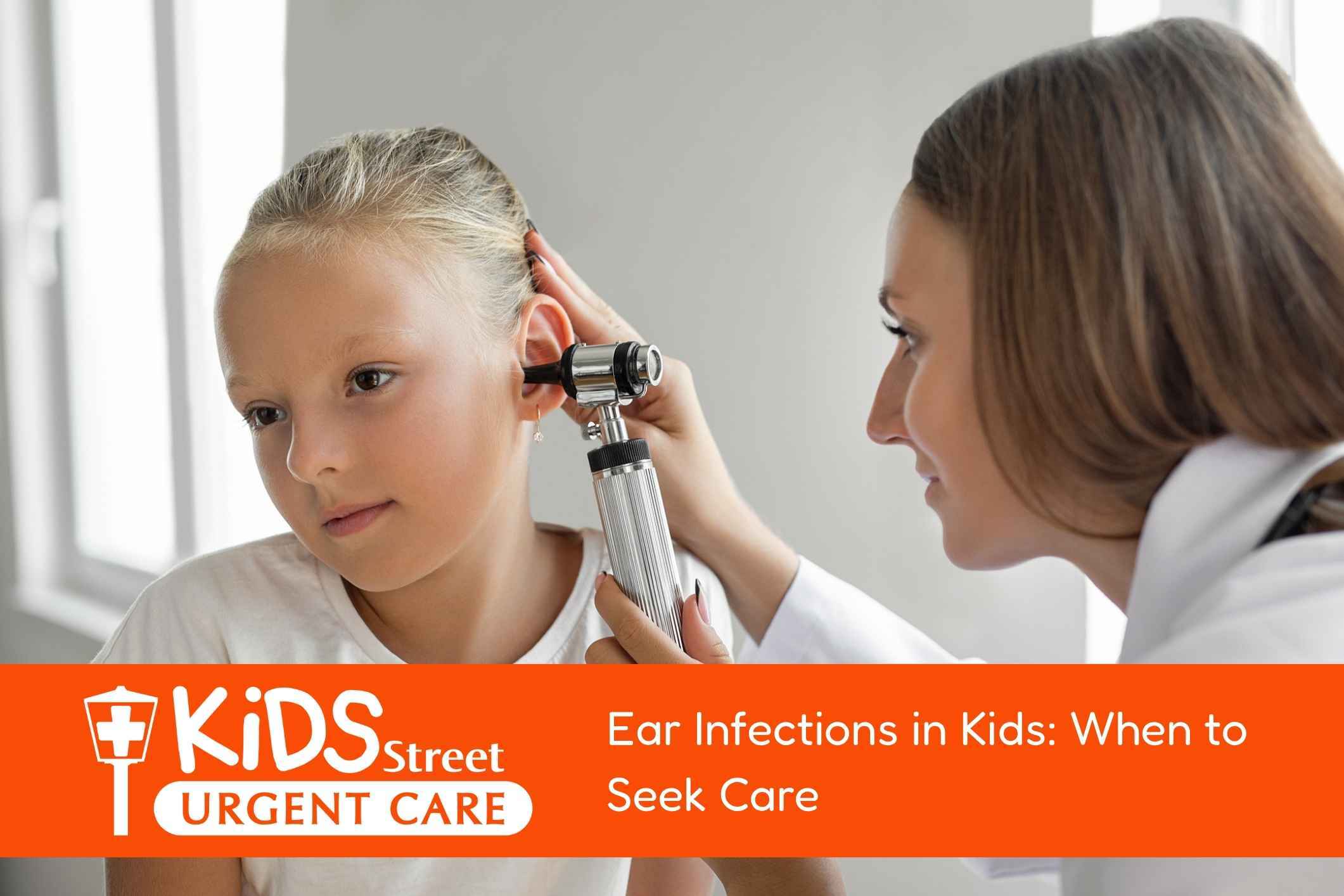 Ear Infections in Kids When to Seek Care Little girl having her ears checked by a medical provider. Featured image for Ear Infections in Kids: When to Seek Care blog post.